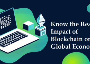 Know the Real Impact of Blockchain on Global Economy