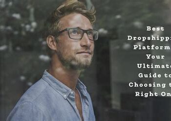 Best Dropshipping Platforms: Your Ultimate Guide to Choosing the Right ...